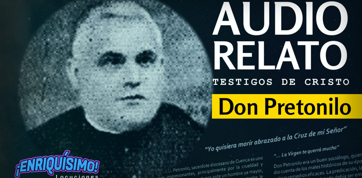 DON PETRONILO | Audiorelato | Mártir Guerra Civil Española