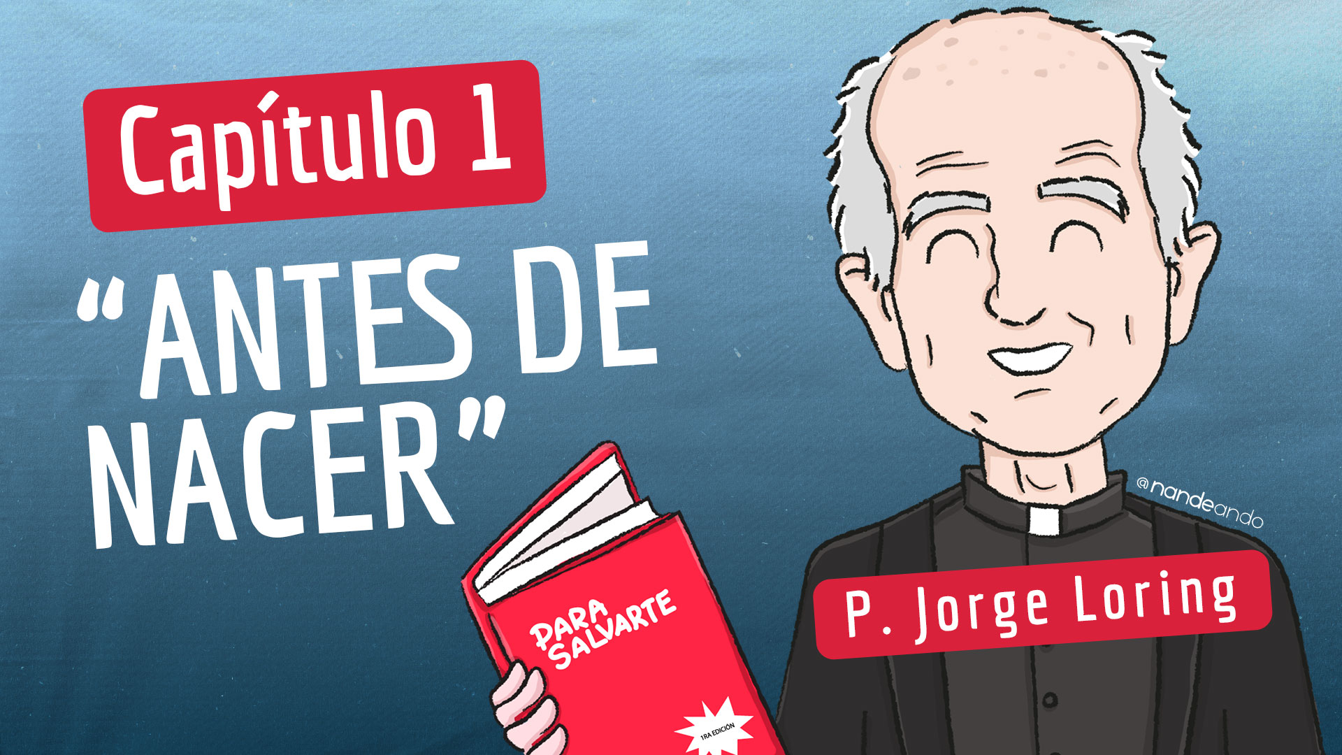 Dibujo animado del Padre Jorge Loring en la portada del capítulo 1 de "Anécdotas del Padre Jorge Loring", titulado "Antes de Nacer".